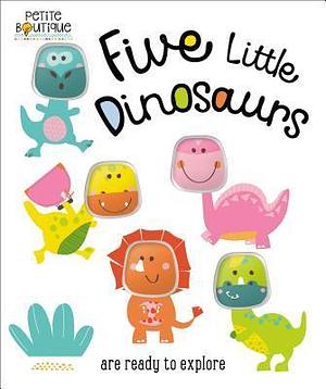 Petite Boutique Five Little Dinosaurs by Véronique Petit, Véronique Petit