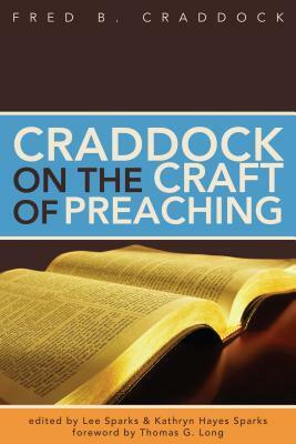 Craddock on the Craft of Preaching by Fred Craddock