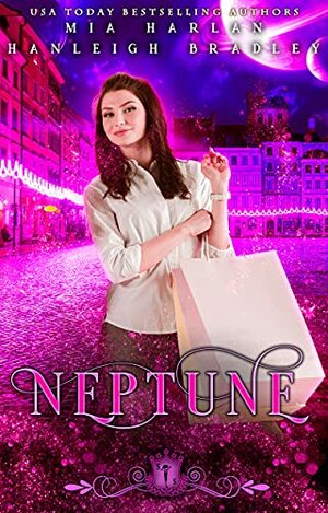 Neptune by Hanleigh Bradley, Mia Harlan