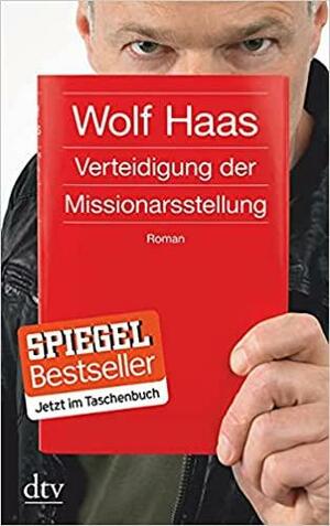 Verteidigung der Missionarsstellung by Wolf Haas