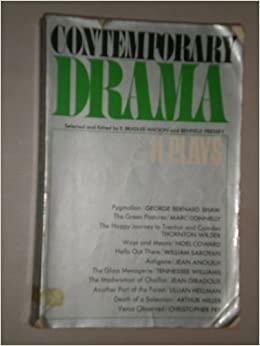 Contemporary Drama: Eleven Plays: American - English - European by Lillian Hellman, Jean Anouilh, Thornton Wilder, William Saroyan, E. Bradlee Watson, Tennessee Williams, George Bernard Shaw, Marc Connelly, Noël Coward, Benfield Pressey, Jean Giraudoux, Arthur Miller, Christopher Fry