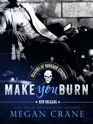 Make You Burn by Megan Crane