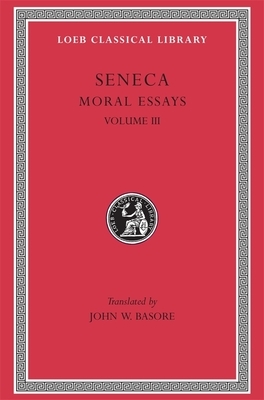 Moral Essays, Volume III: de Beneficiis by Lucius Annaeus Seneca