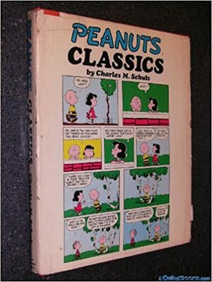 Peanuts Classics by Charles M. Schulz