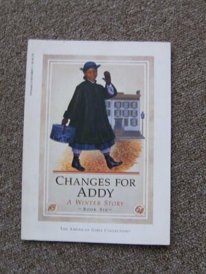 Changes For Addy: A Winter Story by Connie Rose Porter