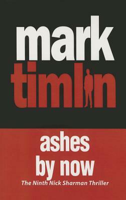 Ashes by Now by Mark Timlin