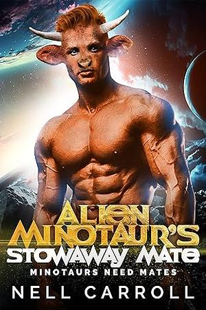 Alien Minotaur's Stowaway Mate by Nell Carroll