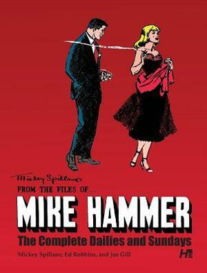 Mickey Spillane's from the Files Of...Mike Hammer: The Complete Dailies and Sundays Volume 1 by Mickey Spillane, Max Allan Collins, Ed Robbins