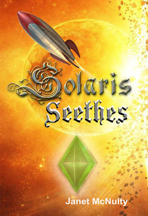 Solaris Seethes by Janet McNulty