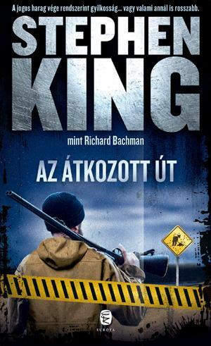 Az átkozott út by Richard Bachman, Richard Bachman