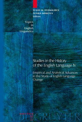 Studies in the History of the English Language IV by 