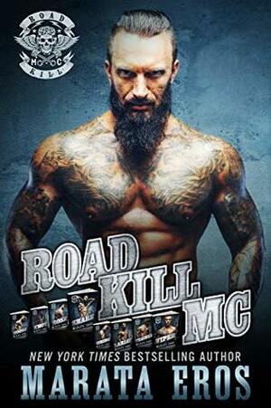 Road Kill MC Series Mega Boxed Set: by Marata Eros