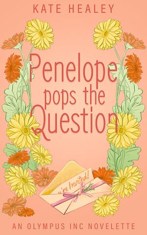 Penelope Pops the Question by Karen Healey, Kate Healey