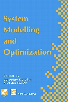 System Modelling and Optimization by Jiri Fidler, J. Dolezal