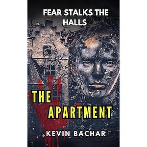 The Apartment: Fear stalks the halls by Kevin Bachar