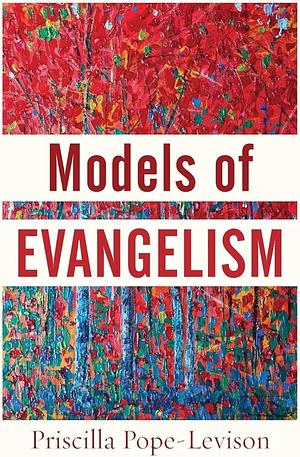 Models of Evangelism by Priscilla Pope-Levison