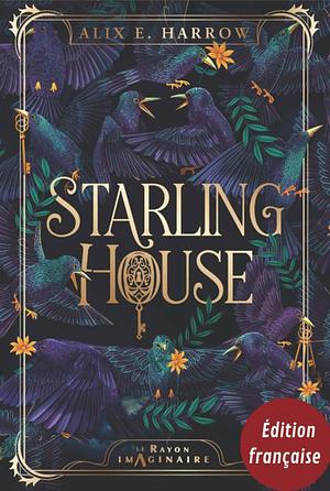 Starling House by Alix E. Harrow