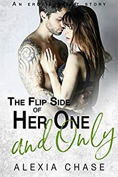 The Flip Side of Her One and Only by Alexia Chase