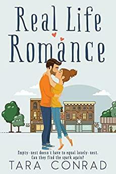 Real Life Romance by Tara Conrad