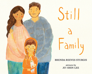 Still a Family: A Story about Homelessness by Brenda Reeves Sturgis