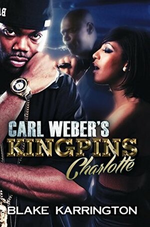 Carl Weber's Kingpins: Charlotte (Immortal Guardians) by Blake Karrington