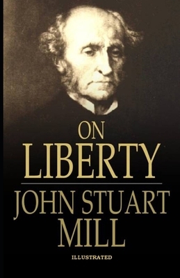 On Liberty Illustrated by John Stuart Mill