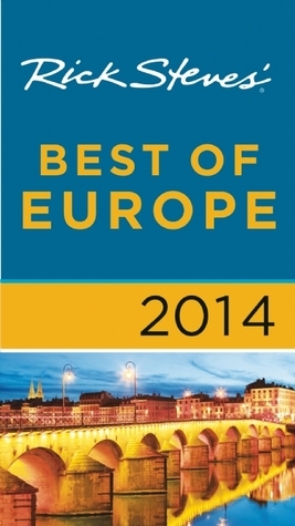 Rick Steves' Best of Europe 2014 by Rick Steves