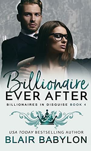 Billionaire Ever After: The Wulf and Rae Epilogues: Short Stories and Novellas by Blair Babylon
