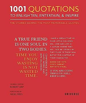 1001 Quotations to Enlighten, Entertain, and Inspire by Robert Arp