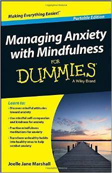 Managing Anxiety with Mindfulness for Dummies by Joelle Jane Marshall