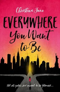 Everywhere You Want to Be by Christina June