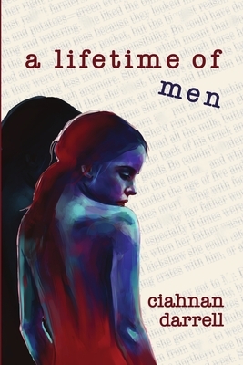 A Lifetime of Men by Ciahnan Darrell