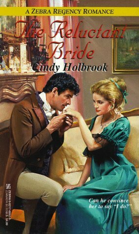 The Reluctant Bride by Cindy Holbrook