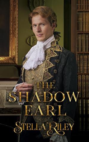 The Shadow Earl by Stella Riley