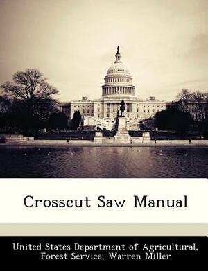 Crosscut Saw Manual by Warren Miller