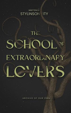The School of Extraordinary Lovers by stylinsoncity
