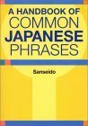 A Handbook of Common Japanese Phrases by Sanseido Editorial Department