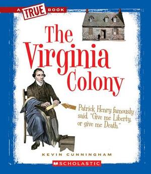 The Virginia Colony by Kevin Cunningham