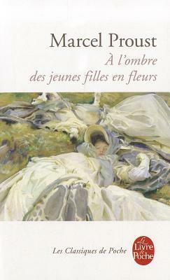 A L'Ombre Des Jeunes Filles En Fleurs by Marcel Proust