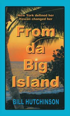 From da Big Island by Bill Hutchinson