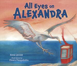 All Eyes on Alexandra by Anna Levine