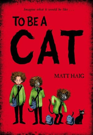 To Be a Cat by Matt Haig