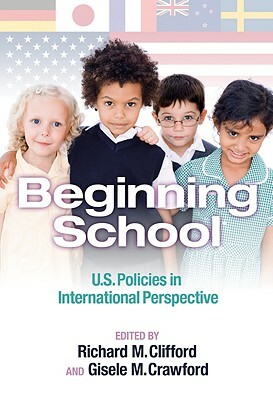 Beginning School: U.S. Policies in International Perspective by 
