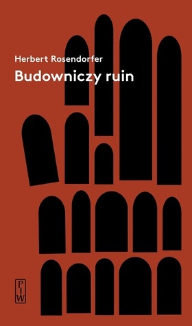 Budowniczy ruin by Herbert Rosendorfer, Edwin Herbert, Adam Lipszyc