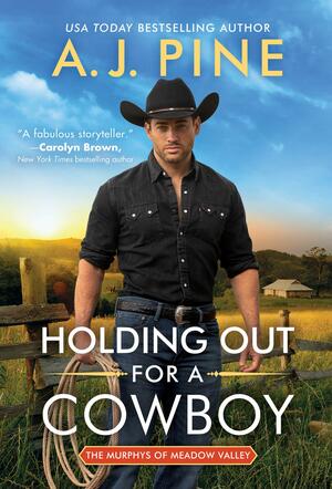Holding Out for a Cowboy by A.J. Pine