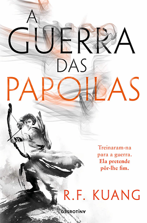 A Guerra das Papoilas by R.F. Kuang