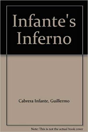 Infantes Inferno by Guillermo Cabrera Infante