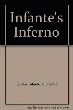 Infantes Inferno by Guillermo Cabrera Infante
