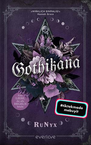 Gothikana – Eine Liebe, die alle Regeln bricht by RuNyx