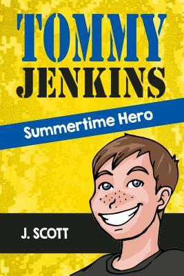 Tommy Jenkins Summertime Hero by J. Scott